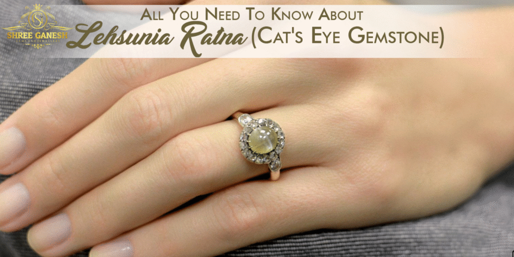 Hand wearing a Lahsuniya (Cat’s Eye) stone ring – natural gemstone for Ketu benefits, protection, and prosperity from Shree Ganesh Gems and Jewellery.